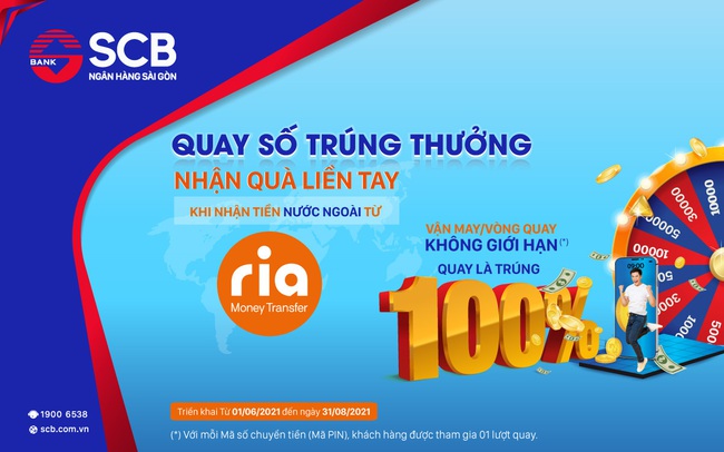 “Quay số trúng thưởng – Nhận quà liền tay” cùng dịch vụ chuyển tiền của RIA và SCB