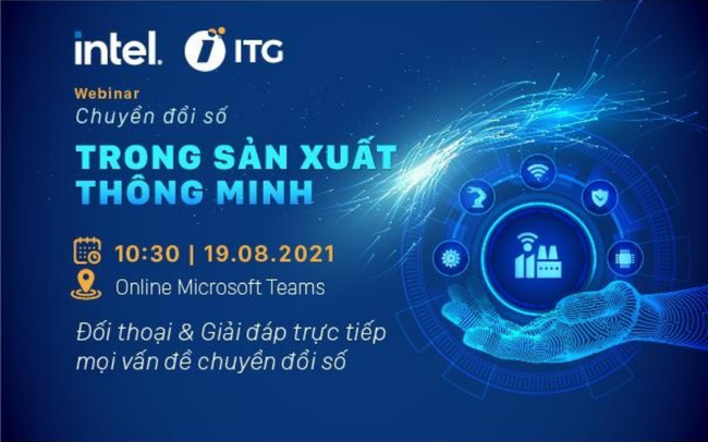 Intel cùng đối tác ITG Technology “gỡ nút thắt” chuyển đổi số cho doanh nghiệp sản xuất Việt