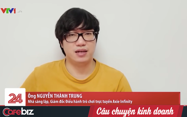 Founder Axie Infinity – ‘hiện tượng’ toàn cầu về game NFT: Chúng tôi muốn mang niềm vui cho game thủ, không khuyến khích kiếm tiền hay đầu tư