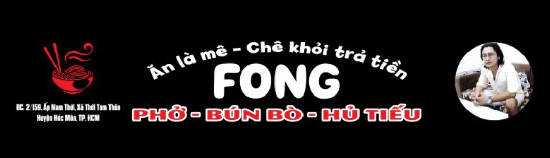 “Phở Fong: Hương Vị Độc Đáo Từ Tâm Huyết và Sáng Tạo”